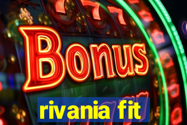 rivania fit